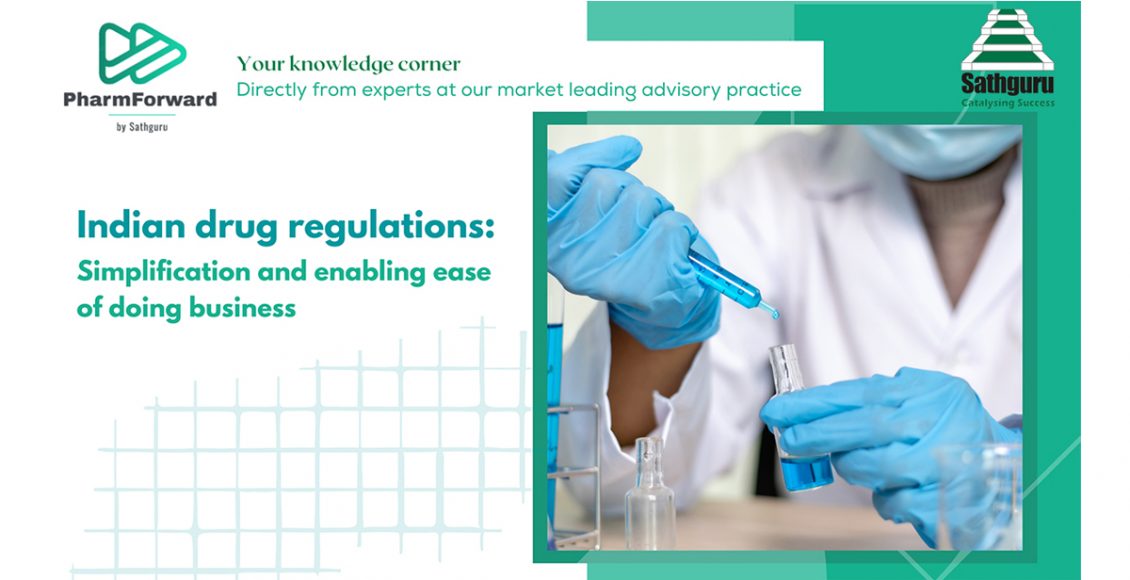 Indian drug regulations: Simplification and enabling ease of doing business